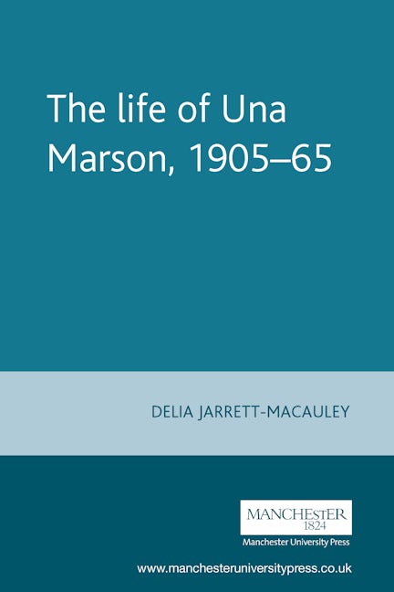 Book cover image for The life of Una Marson, 1905–65 ISBN: 9780719082566